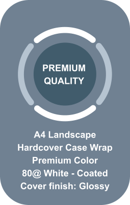 A4 Landscape Hardcover Case Wrap  Premium Color 80@ White - Coated Cover finish: Glossy PREMIUM QUALITY