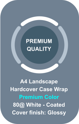 A4 Landscape Hardcover Case Wrap  Premium Color 80@ White - Coated Cover finish: Glossy PREMIUM QUALITY