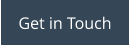Get in Touch