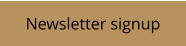 Newsletter signup
